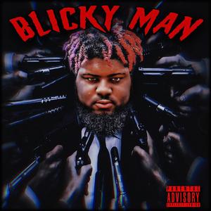 Blicky Man (Explicit)