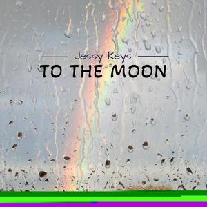 To the moon (feat. Jessy Keys) [Explicit]