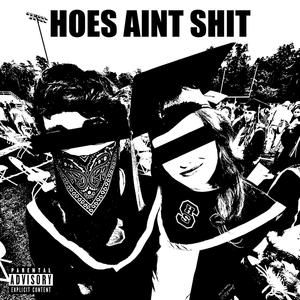 Hoes Aint **** (feat. Ceejay) (Explicit)