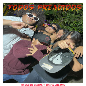 Todos Prendidos (Explicit)