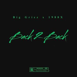 Back 2 Back (feat. 1988X) (Explicit)