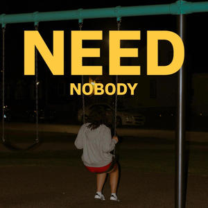 Need Nobody