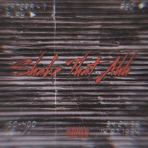 Shake That Ahh (feat. Ray Bandz GUMCC) [Explicit]
