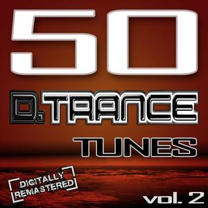 CAPP Records, 50 D. Trance Tunes, Vol. 2 (The History of Techno Trance & Hardstyle Electro Anthems)