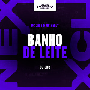 Banho de Leite (Explicit)