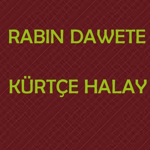 Rabın Dawete (Kürtçe Halay)