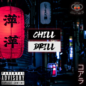 ChillDrill (Explicit)