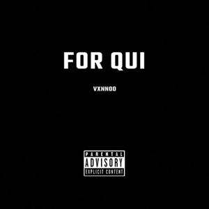 For Qui (Explicit)