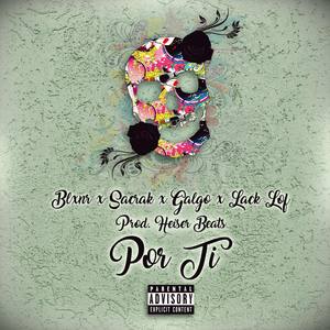Por ti(feat. Svckrv, Gvlgx & Lack Lof) (Explicit)