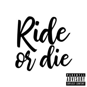 Ride Or Die (Explicit)