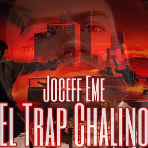 El Trap Chalino (Explicit)