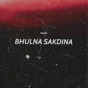 Bhulna Sakdina (feat. Prod. Riddiman)