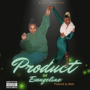 Product Of Evangeline (Explicit)