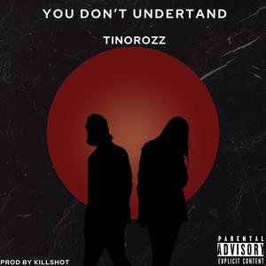 You don't understand