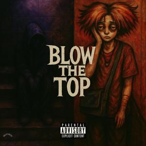 blow the top (feat. Fynno) (Explicit)