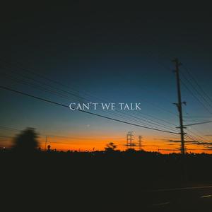 Can't We Talk