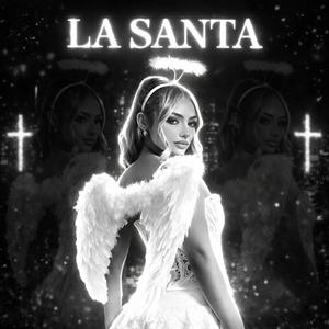 LA SANTA (feat. flakkolaruinna, toni.308 & sircu) (Explicit)