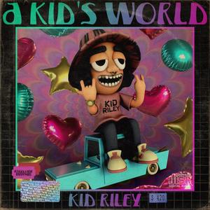 A Kid's World (Explicit)