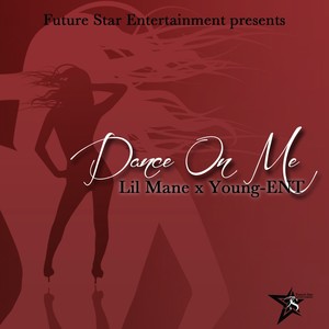 Dance on Me (feat. Young-Ent)