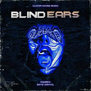 Blind Ears (feat. Skye Davvil) (Explicit)