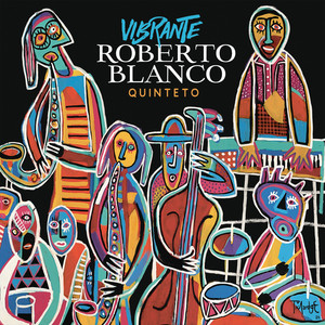 Roberto Blanco Quinteto Vibrante