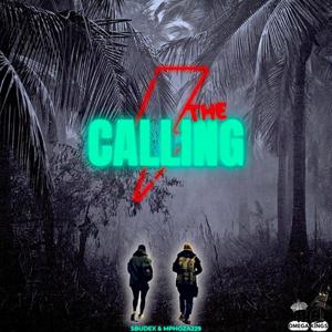 The Calling (ft. Mphoza229) [Explicit]