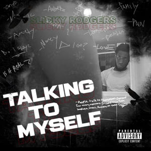 Talking To Myself (Explicit)