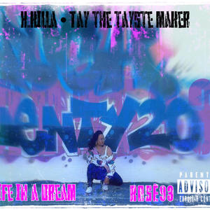 Life in a dream (feat. K.kila & Tay the tayste maker)