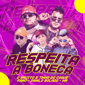 Respeita a Boneca (Explicit)