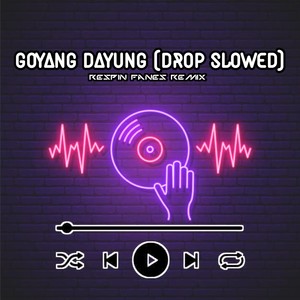 Dj Goyang Dayung (Drop Slowed)