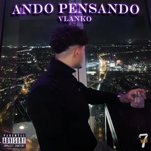 Ando Pensando (Explicit)