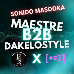 Maestre B2b Dakelostyle SONIDO MASOOKA