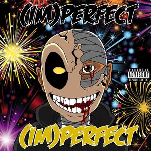 (I'm)perfect (Explicit)