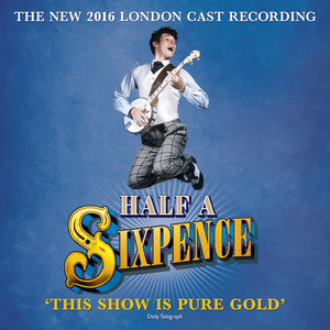 Half a Sixpence (2016 London Cast Recording)