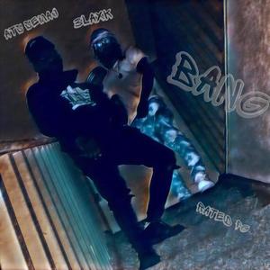 Bang (feat. 3laxk) (Explicit)