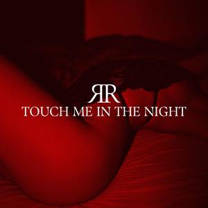 Touch Me In The Night