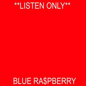 Blue Ra$pberry