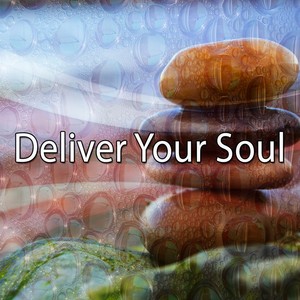 Deliver Your Soul