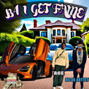 B4 I GET FAME (feat. MAJESTIC ACE) [Explicit]