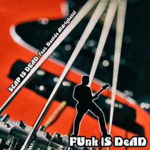 Funk Is Dead(feat. Davide Aldrighetti)