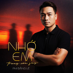 Nhớ Em Trong Cơn Say