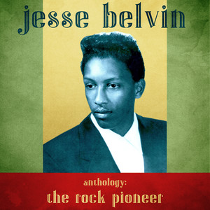Anthology: The Rock Pioneer (Remastered)
