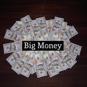 Big Money (Explicit)