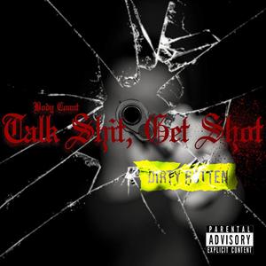 Talk **** Get Shot (Explicit)