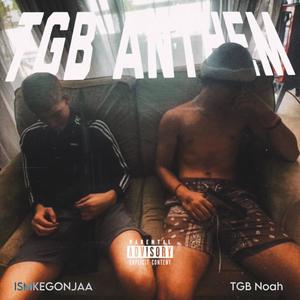 TGB Anthem (feat. TGB Noah) (Explicit)