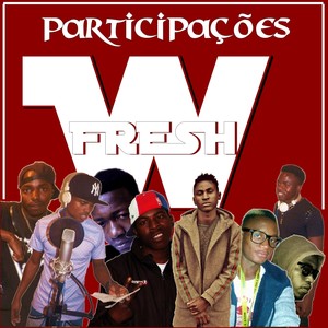 Participações W-Fresh (Explicit)