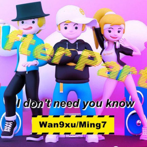 I DON‘T NEED YOU KNOW