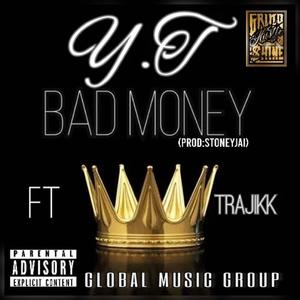 BAD MONEY (feat. TRAJIKK) [Explicit]