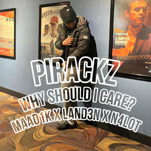 Why Should I Care? (feat. Maad1k, Land3n & N4lot) (Explicit)
