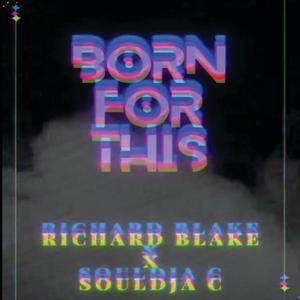 Born For This(feat. Souldja C)